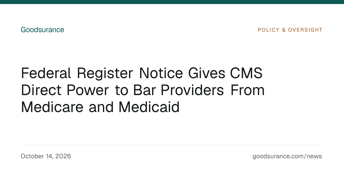 Federal Register Notice Gives CMS Direct Power to Bar Providers From ...